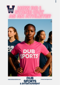 Promotional graphic for Dub Sports & Entertainment featuring a confident female athlete in a pink jersey with 'DUB SPORTS' text, surrounded by her teammates under a clear sky. Text overlay reads: "How do I stand out as an athlete?"
