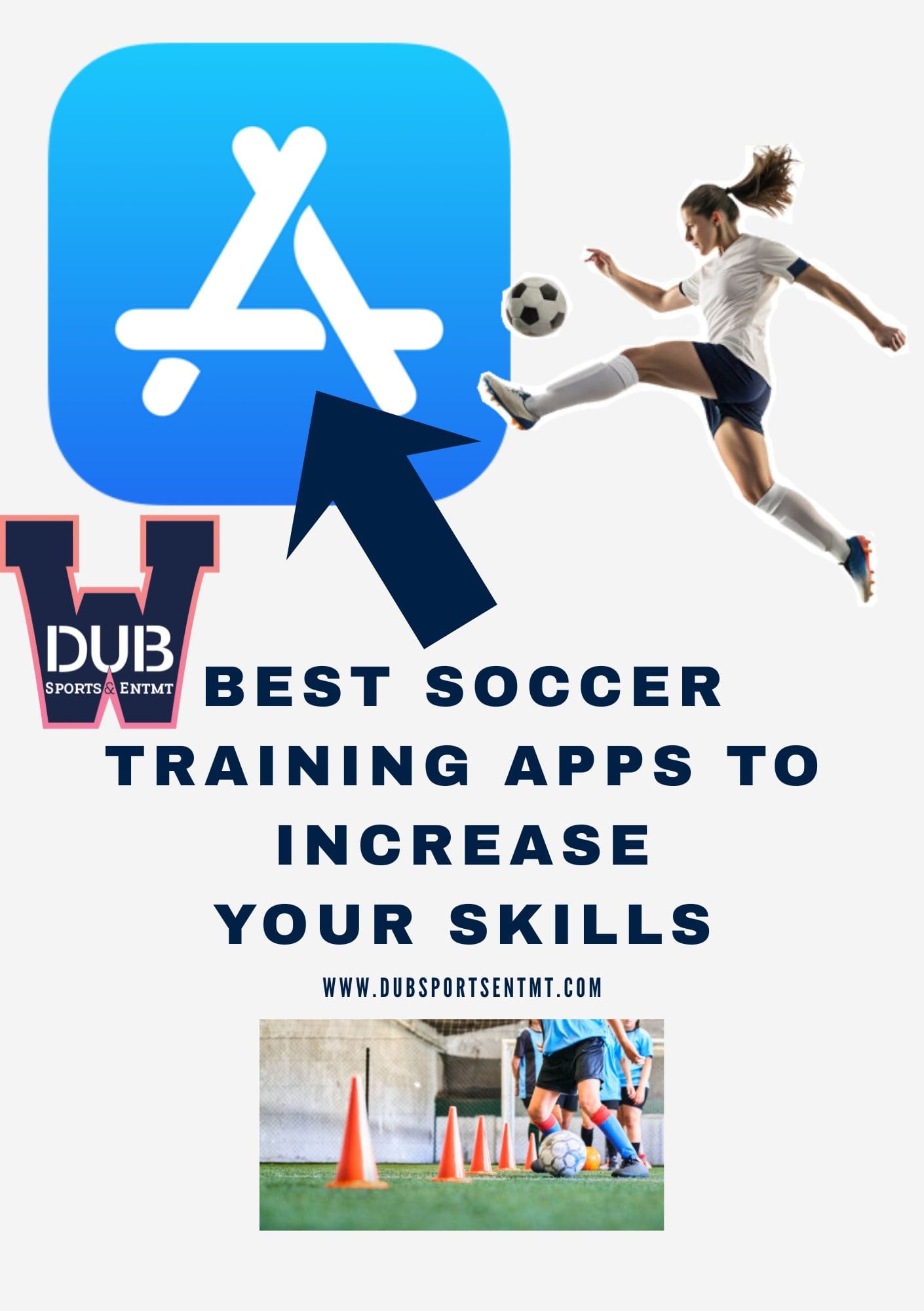 Dub Sports graphic: "BEST SOCCER TRAINING APPS TO INCREASE YOUR SKILLS" with App Store logo.